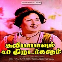 Alibabavum 40 thirudargalum old tamil movie mp3 songs free download